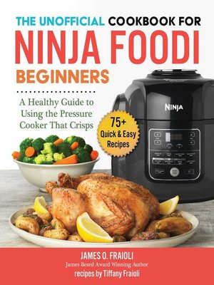 cover image of The Unofficial Cookbook for Ninja Foodi Beginners